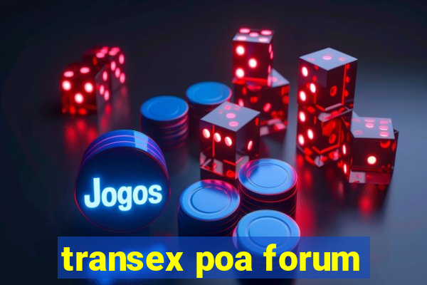 transex poa forum